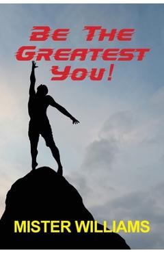 Coperta cărții 'Be The Greatest You! - Kenneth Williams'