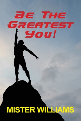 Coperta cărții 'Be The Greatest You! - Kenneth Williams'