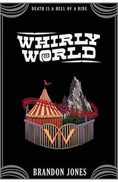 Coperta cărții 'Whirly World - Brandon Jones'
