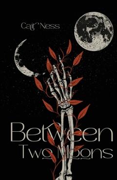 Coperta cărții 'Between Two Moons - Cait Ness'