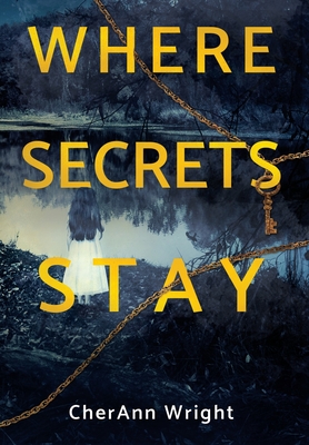Where Secrets Stay - Cherann Wright