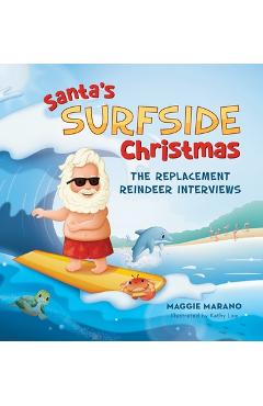 Coperta cărții 'Santa's Surfside Christmas: The Replacement Reindeer Interviews - Maggie Marano'