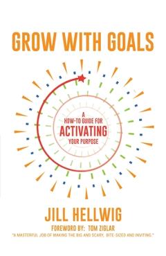 Coperta cărții 'Grow with Goals - Jill M. Hellwig'