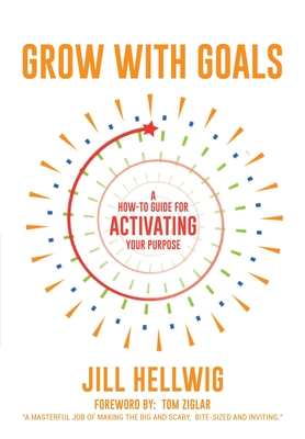 Coperta cărții 'Grow with Goals - Jill M. Hellwig'