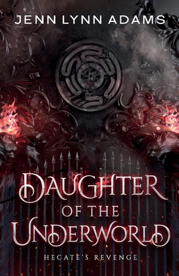 Daughter of the Underworld - Jenn Lynn Adams