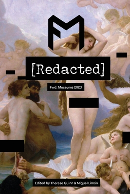 Fwd Museums - Redacted: Redacted: Museums - Therese Quinn