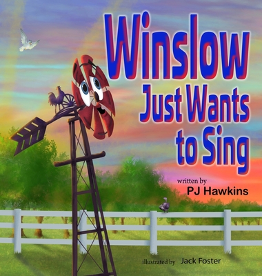 Winslow Just Wants to Sing - Pj Hawkins