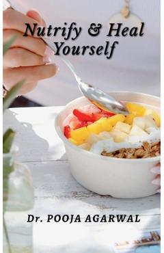 Coperta cărții 'Nutrify & Heal Yourself - Pooja'
