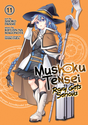 Mushoku Tensei: Roxy Gets Serious Vol. 11 - Rifujin Na Magonote