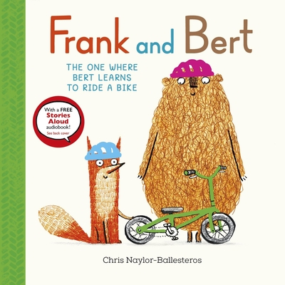 Frank and Bert: The One Where Bert Learns to Ride a Bike - Chris Naylor-ballesteros