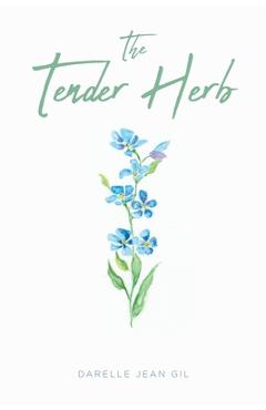 Poza produsului The Tender Herb - Darelle Jean Gil