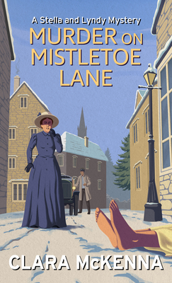 Murder on Mistletoe Lane - Clara Mckenna
