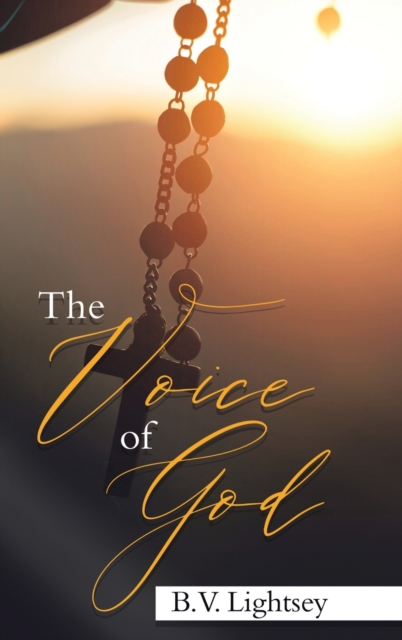The Voice of God: God's Communication with Mankind - B. V. Lightsey
