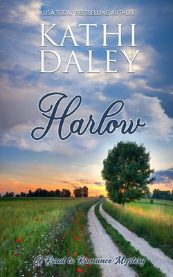 Coperta cărții 'Harlow: A Road to Romance Mystery - Kathi Daley'