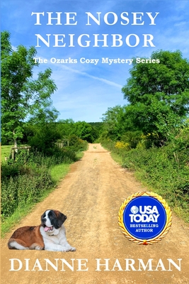 The Nosey Neighbor: The Ozarks Cozy Mystery Series - Dianne Harman