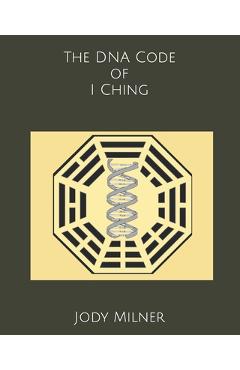 Poza produsului The DNA Code of I Ching - Jody Milner