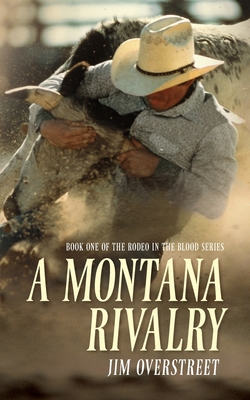 Coperta cărții 'A Montana Rivalry - Jim Overstreet'