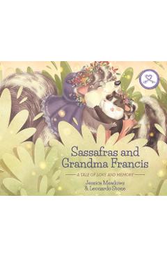 Coperta cărții 'Sassafras and Grandma Francis: A Tale of Love and Memory - Jessica Meadows'