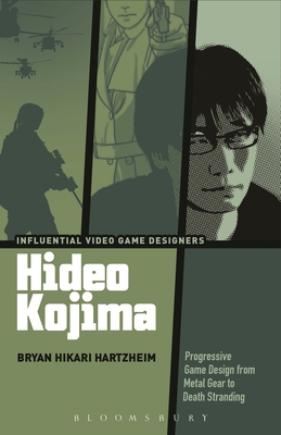 Hideo Kojima: Progressive Game Design from Metal Gear to Death Stranding - Bryan Hikari Hartzheim