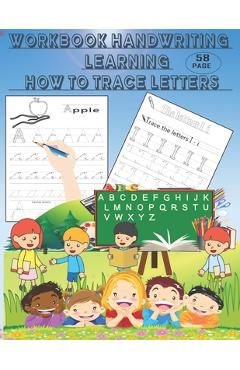 Coperta cărții 'Workbook handwriting learning how to trace letters,: Book handwriting practice paper with dotted lines, This book has'