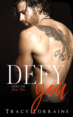 Defy You: A Brother's Best Friend/Age Gap Romance - Tracy Lorraine