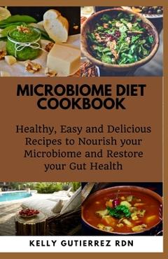 Coperta cărții 'Microbiome Diet Cookbook: Healthy, Easy and Delicious Recipes to Nourish your Microbiome and Restore your Gut Health -'