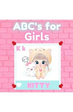 Coperta cărții 'ABC's for Girls: Alphabet Book with Cute Little Animals, Baby Book, Children's Book, Toddler Book - Star Modez'
