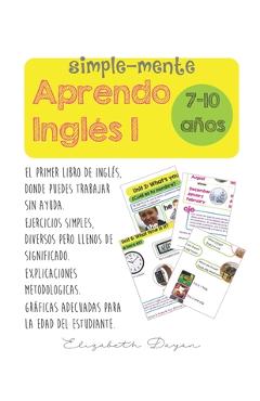 Coperta cărții 'Simplemente aprendo Ingles 1: Easily I learn English - Elizabeth Dayan'