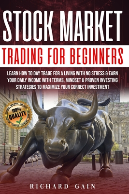 Coperta cărții 'Stock Market Trading For Beginners: Learn how to day trade for a living with no stress & earn your daily income with'