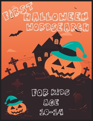 First Halloween Word Search for Kids Age 10-14: Halloween Word Search Puzzle Activities Book for Kids All Ages 10-14 - Large Print From Easy-to-Read c - West Savanx