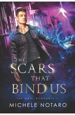 Poza produsului The Scars That Bind Us: The Magi Accounts 1 - Michele Notaro