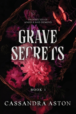 Grave Secrets: A dark urban fantasy romance - Cassandra Aston