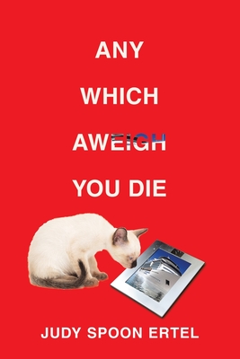Any Which Aweigh You Die - Judy Spoon Ertel