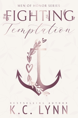 Fighting Temptation: A Men of Honor Special Edition Cover - K. C. Lynn