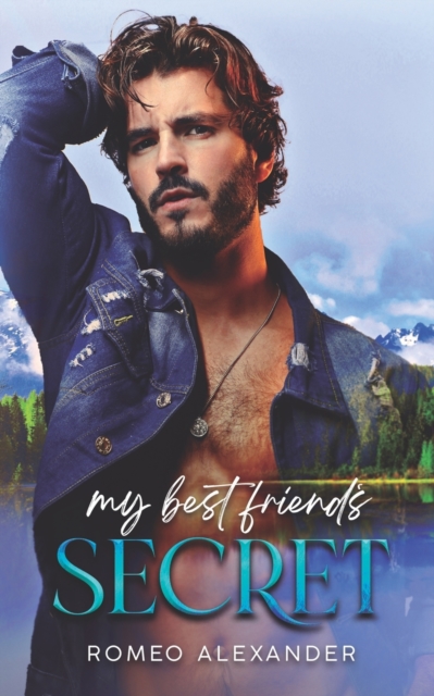 My Best Friend's Secret - Romeo Alexander