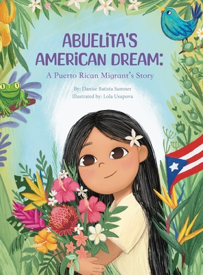 Abuelita's American Dream: A Puerto Rican Migrant's Story - Danise B. Sumner
