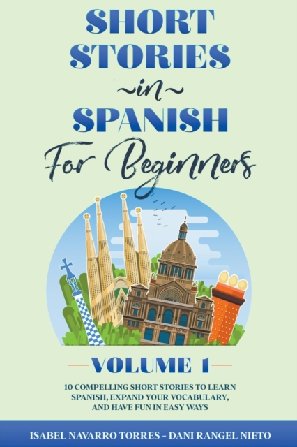 Short Stories in Spanish for Beginners - Isabel Navarro Torres