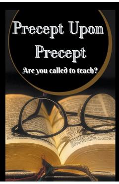 Coperta cărții 'Precept Upon Precept - Zion Willingham'