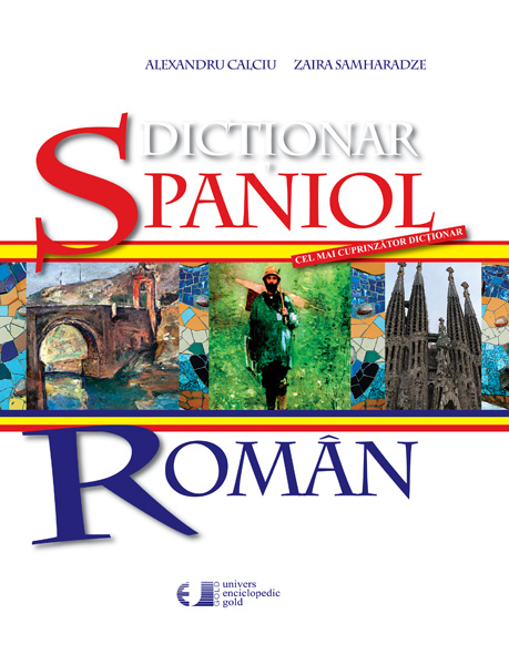 Dictionar spaniol-roman - Alexandru Calciu, Zaira Samharadze