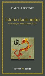 Coperta cărții 'Istoria daoismului de la origini pana in secolul XIV - Isabelle Robinet'