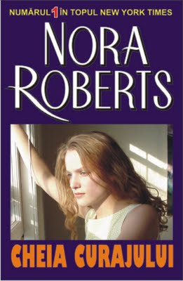 Cheia curajului - Nora Roberts
