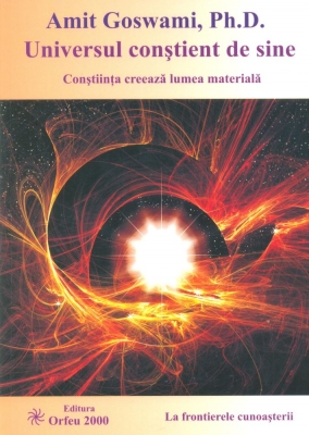 Coperta cărții 'Universul constient de sine - Amit Goswami'