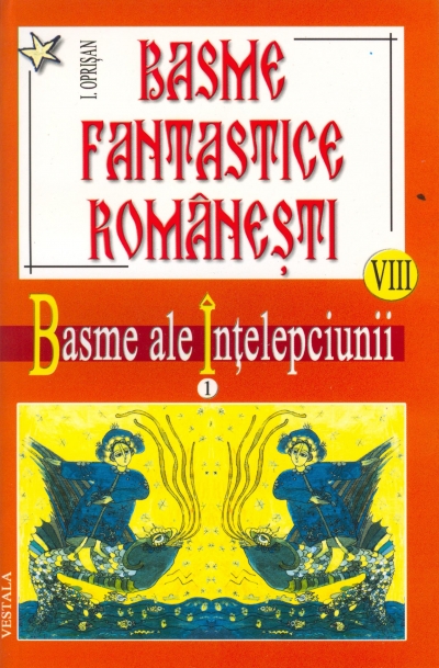 Basme fantastice romanesti VIII + IX - Basme Superstitios - Religioase - I. Oprisan