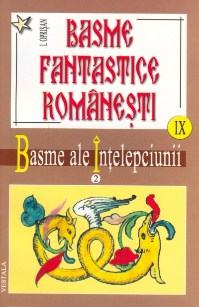 Basme fantastice romanesti VIII + IX - Basme Superstitios - Religioase - I. Oprisan