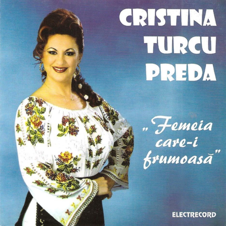 CD Cristina Turcu Preda - Femeia care-i frumoasa