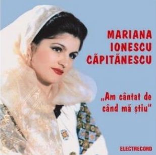 CD Mariana Ionescu Capitanescu - Am Cantat De Cand Ma Stiu