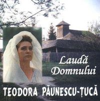 CD Teodora Paunescu-Tuca - Lauda Domnului