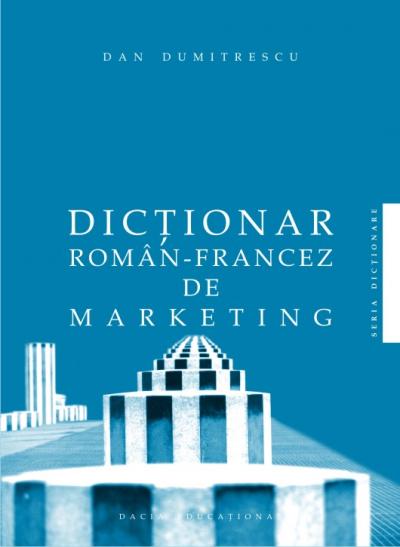 Coperta cărții 'Dictionar roman-francez de marketing - Dan Dumitrecsu'