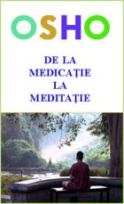 De La Medicatie La Meditatie - Osho