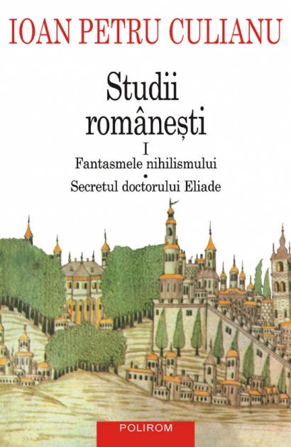 Coperta cărții 'Studii Romanesti Vol 1 - Ioan Petru Culianu'